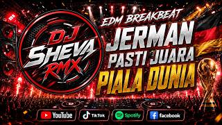 DJ JERMAN PASTI JUARA PIALA DUNIA EDM BREAKBEAT - DJ VIRAL TIKTOK TERBARU 2026