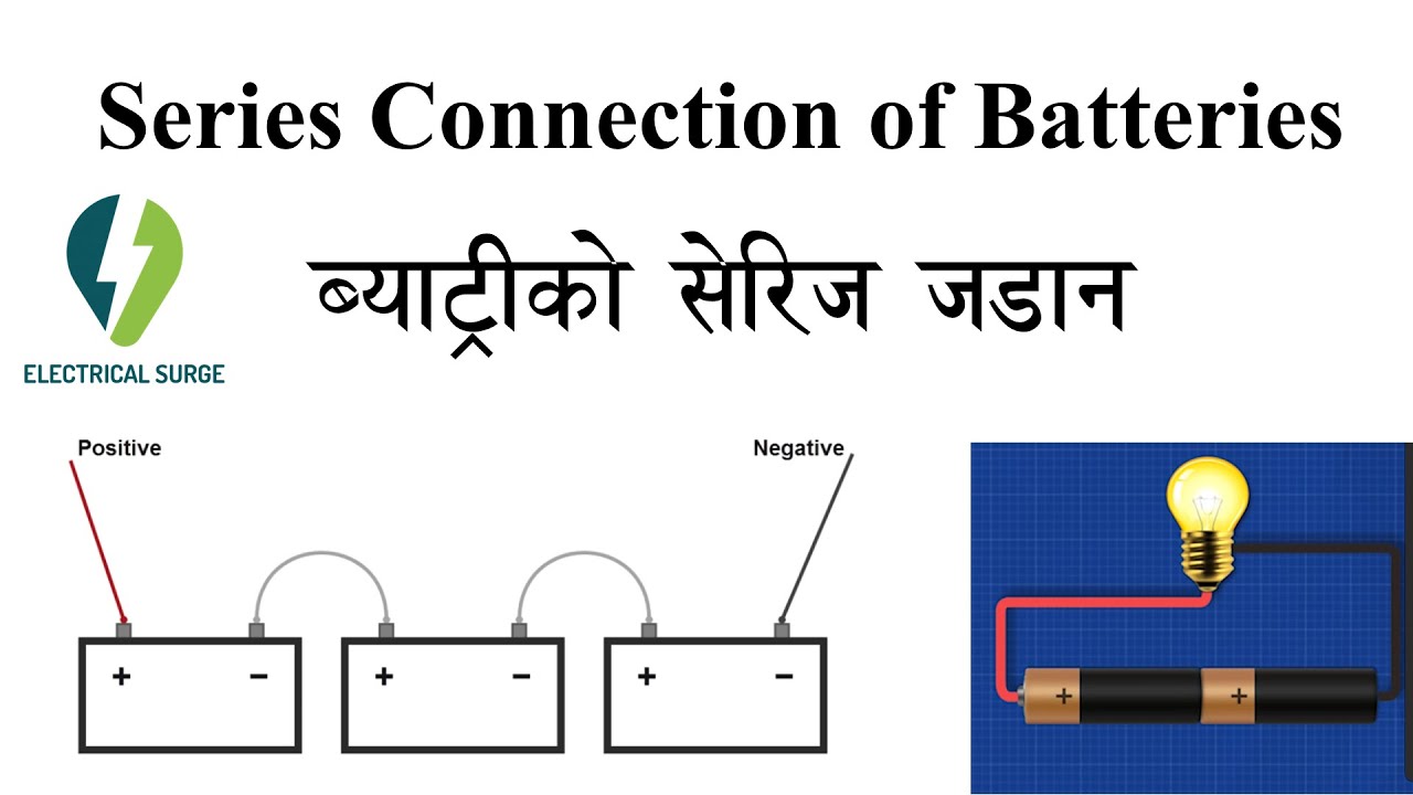 Series Connection of Batteries || ब्याट्रीको सेरिज जडान || Electrical ...