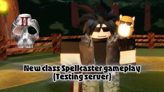 New class spellcaster gameplay - testing server (Pillar chase recode)