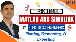 MATLAB and Simulink for Electrical Engineers | Lecture 2 | Plotting &amp; Exporting | Beginner Tutorial