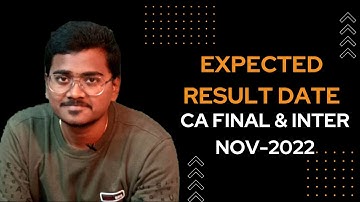 Expected result date- CA Final & CA Inter - Nov 2022 Exams