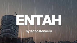 Kobo Kanaeru - Entah (Karaoke/No Vocal)