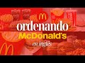 COMO PEDIR COMIDA en inglés | McDonald’s