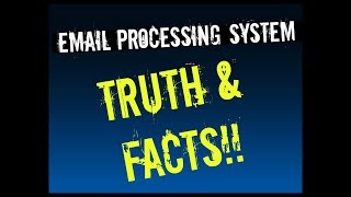 Email Processing System 2018 Truth and Facts