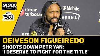 Deiveson Figueiredo Shoots Down Petr Yan: ‘I Deserve To Fight For The Title’ | Ufc 300