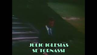 Julio Iglesias - Se Tornassi (Por Un Poco De Tu Amor)