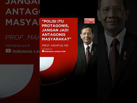 MAHFUD MD POLISI ITU PROTAGONIS JANGAN JADI ANTAGONIS MASYARAKAT