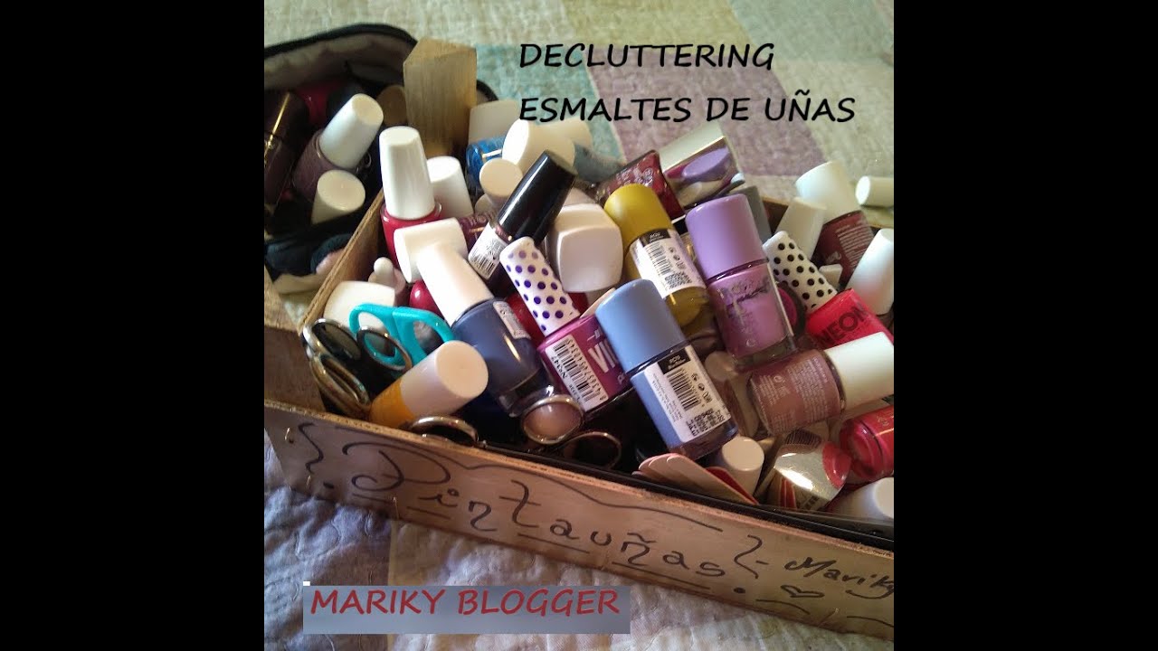 MI COLECCIÓN DE ESMALTES DE UÑAS Y DECLUTTERING BY MARIKY BLOGGER