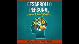 Desarrollo y crecimiento personal (autoayuda y mejora)  Audiolibro motivacional en español