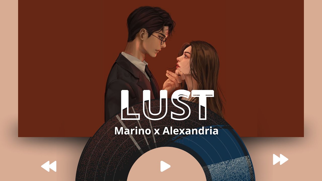 Lyrics + Vietsub | Lust - Marino x Alexandria