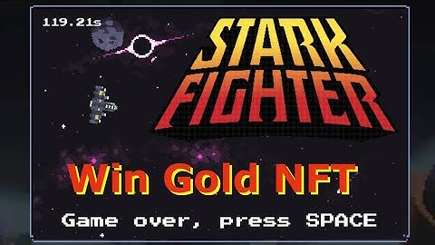 How to Win a Gold NFT in StarkFighter OG Game
