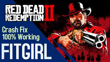 Red Dead Redemption 2, Fitgirl crash fix, 100% Working