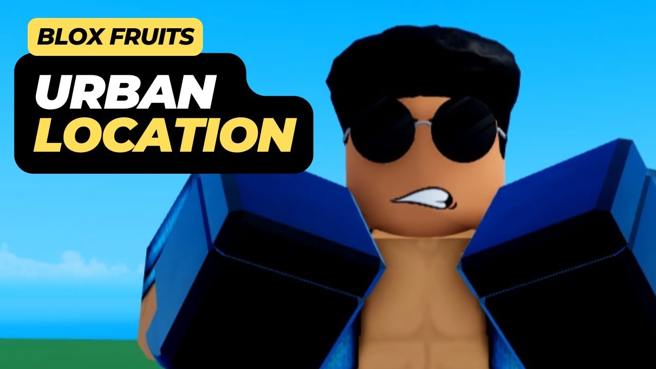 Where to Find Urban (Location) in Roblox Blox Fruits - YouTube