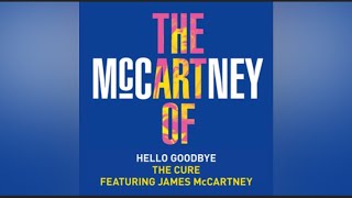 THE CURE • HELLO GOODBYE (from "The Art of McCartney", 2014)