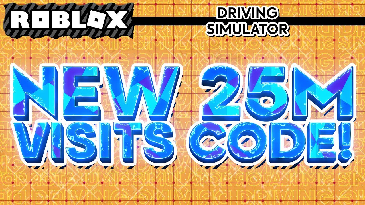 New 25M Visits Code Driving Simulator Roblox YouTube