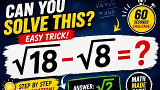 Can You Solve √18-√8= | Easy Square Root Trick In 1 Minute!