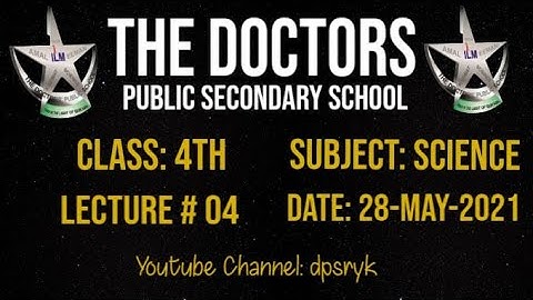 Class 4th Science Lecture # 4 [28-May-2021] dpsryk