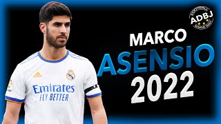 Marco Asensio 2022 - Amazing Skills, Goals & Assists - HD