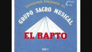 Video thumbnail of "el rapto sacro musical paz en el valle"