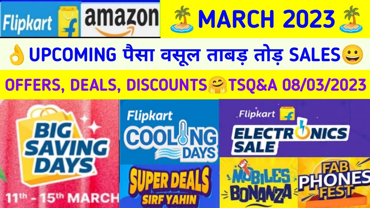 Sales On Flipkart 2023 Flipkart sale 2023 Amazon sale 2023