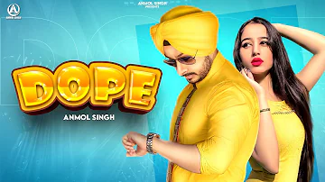 Dope-Anmol Singh| Ronak Joshi| Latest Punjabi Song 2021