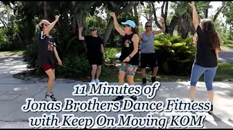 11 minutes Of Jonas Brothers Dance Fitness with Keep On Moving KOM