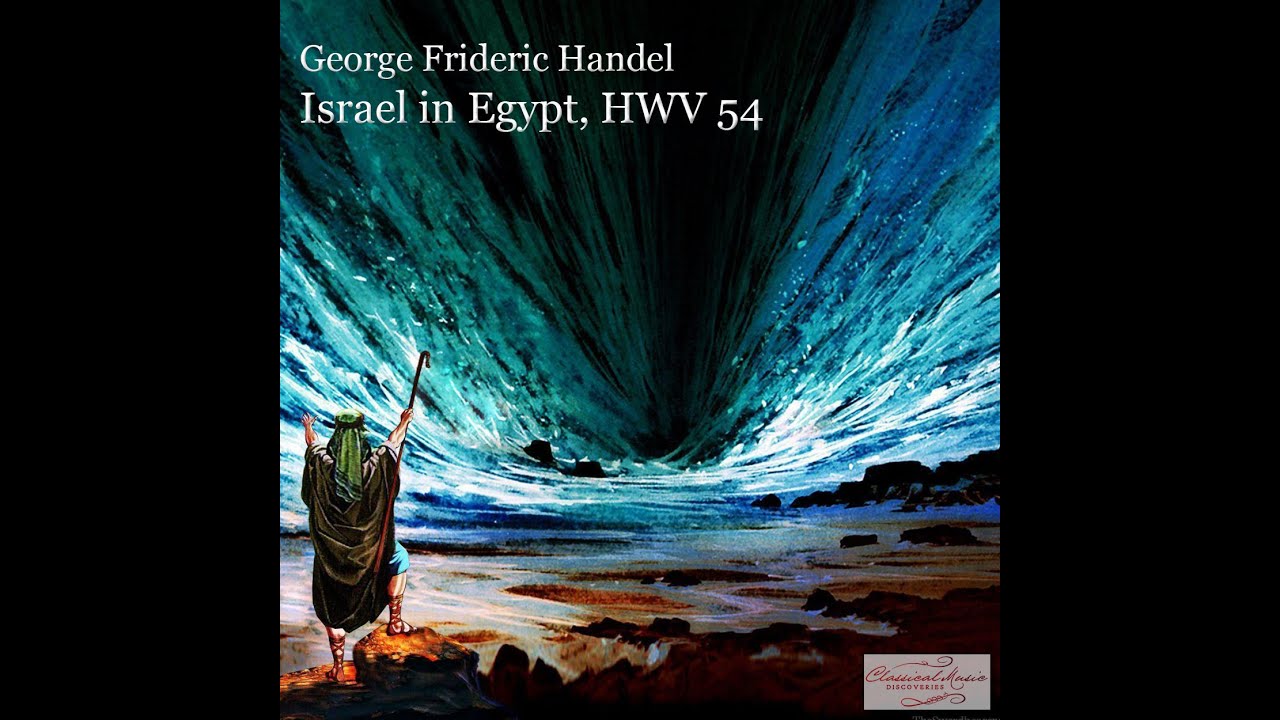 Handel - Israel in Egypt, HWV 54 - YouTube