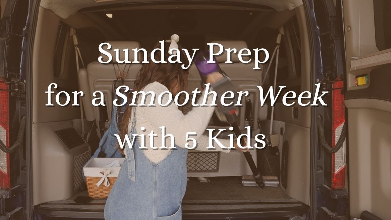 Подготовка к неделе | Воскресная перезагрузка с 5 детьми: уборка, готовка и организация