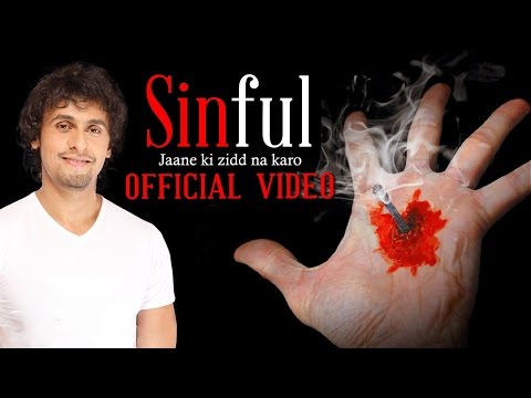 uncut-|-jaane-ki-zid-na-karo-full-music-video-album-|-independent-|-best-of-sonu-nigams