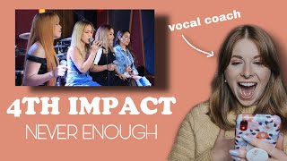 Vocal Coach reacts to 4th Impact'Never Enough'