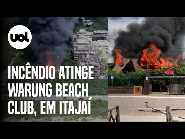 Incêndio de grandes proporções atinge o WARUNG Beach Club na Praia