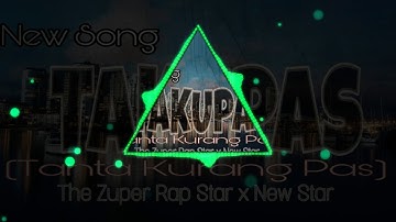 NEW STAR - TAKUPAS (Tanta Kurang Passs) ft. ZS (Official VA) 2K18