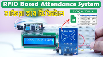 হাজিরা হবে এখন ডিজিটালি | RFID Based Attendance System With Realtime Record on Google Sheets