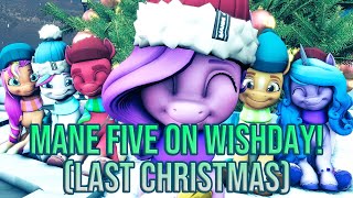 Mane Five on Wishday (Last Christmas) [SFM Ponies]