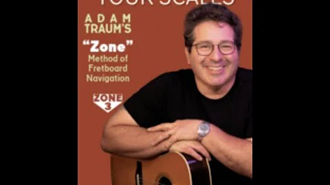 Sample: "Mastering Your Scales - Adam Traums Zone Method of Fretboard Navigation"