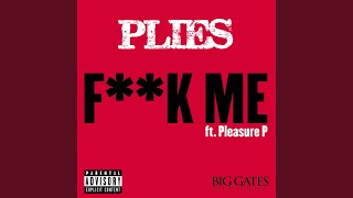 F**k Me (feat. Pleasure P)