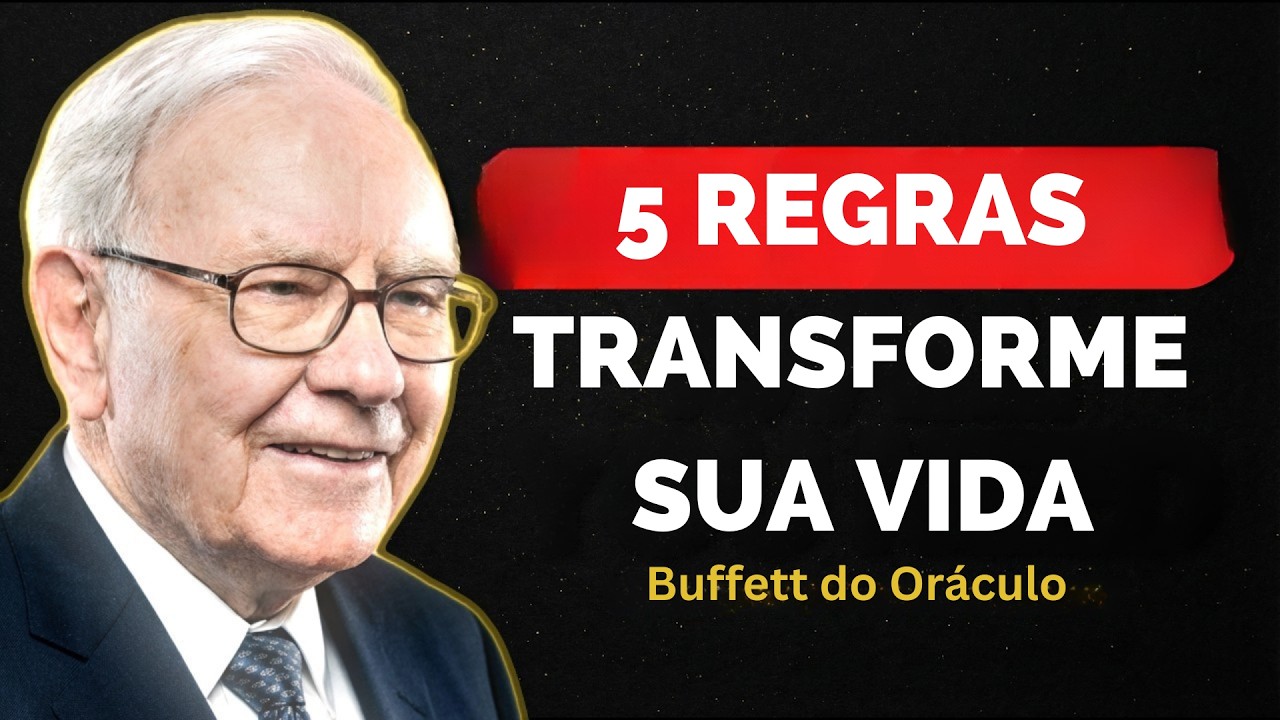 Warren Buffett 5 regras de vida que transformarão