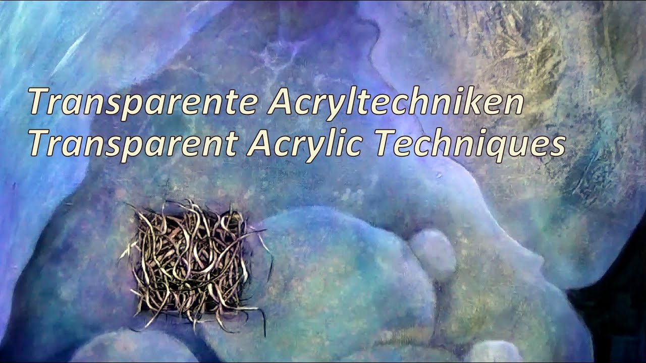 Transparente Acryltechniken, Transparent Acrylic Techniques, Folientechnik, Lasuren, Glazing,