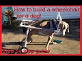 How to make a wheelchair for a dog