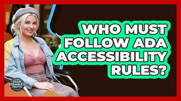 Who Must Follow ADA Accessibility Rules?