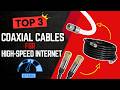 Top 3 Coaxial Cables for High-Speed Internet 🚀 Boost Signal, Cut Lag!