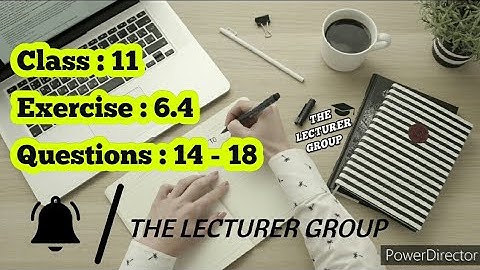 Exercise 6.4 question 14 to 18 class 11 @thelecturergroup