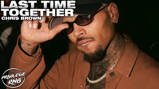 Watch Chris Brown Last Time Together video