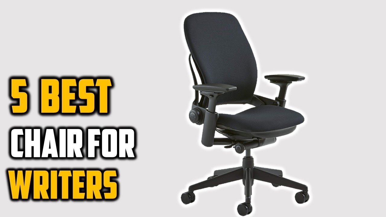 5 Best Chair For Writers 2021Best Chair Reviews YouTube