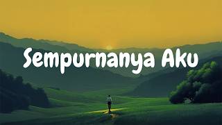 Sempurnanya Aku - NPD (Lirik Lagu) Viral di TikTok