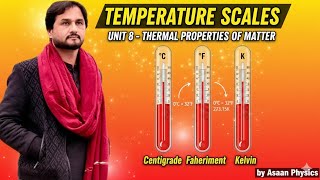 Lecture 6-Temperature scales-9th Physics-unit 08- properties of Matter-Asaanphysics -pushto lecture