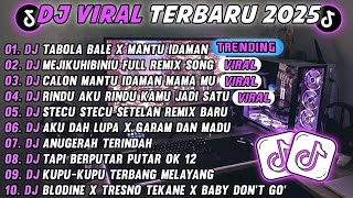 Download Lagu DJ TIKTOK TERBARU 2025-🎵DJ TABOLA BALE X CALON MANTU 🎵DJ MEJIKUHIBINIU FULL ALBUM MP3 Download Lagu DJ TIKTOK TERBARU 2025-🎵DJ TABOLA BALE X CALON MANTU 🎵DJ MEJIKUHIBINIU FULL ALBUM MP3
