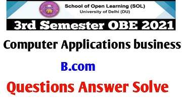 DU sol 3rd Semester Computer Applications in Business Answer  B.Com paper code 52413302  English