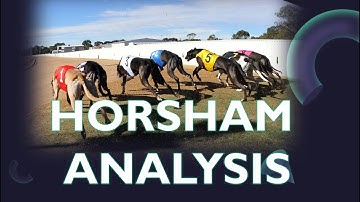 【HORSHAM】AUSTRALIAN GREYHOUND RACE ANALYSIS - CHECK OUT ONE OF THE BEST ☆☆☆ TOO!!