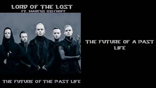 Lord Of The Lost ft. Marcus Bischoff - The Future Of The Past Life [Lyrics on screen]